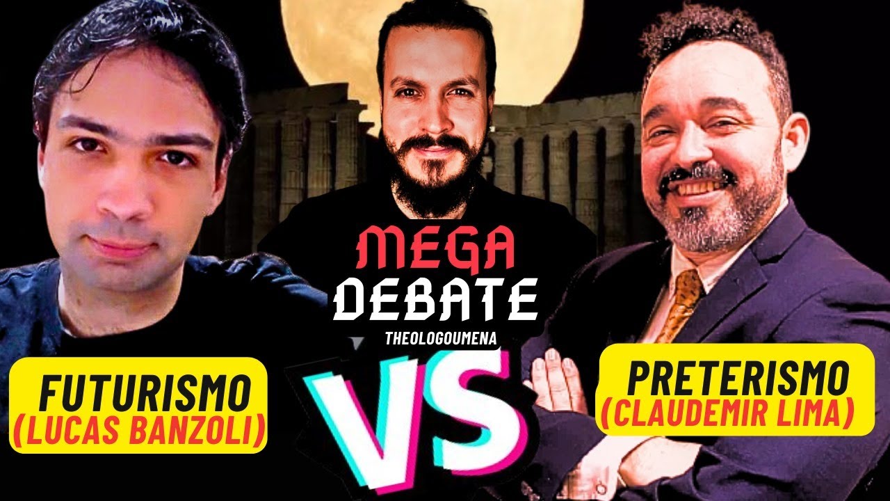 MEGA DEBATE: FUTURISMO vs PRETERISMO COMPLETO (Lucas Banzoli x Claudemir Lima)