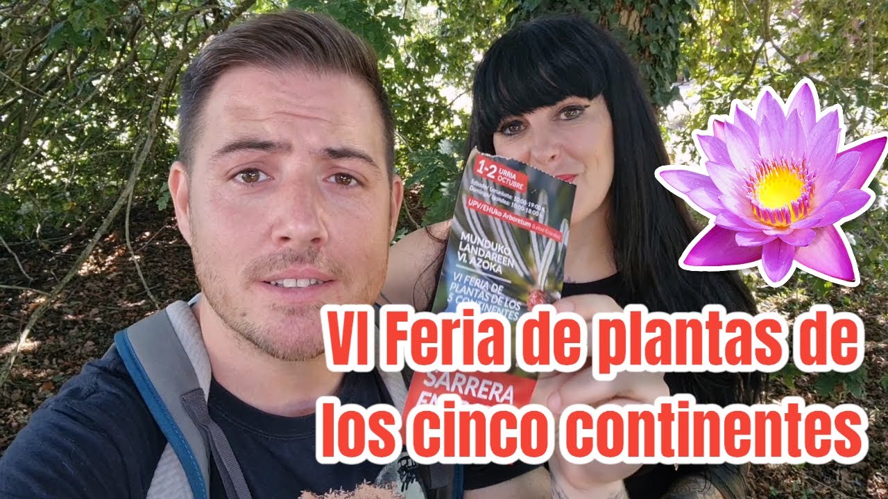 VI Feria de plantas de los cinco continentes - UPV/EHU