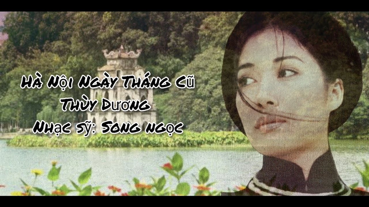 [Lời bài hát] Hà Nội Ngày Tháng Cũ (Song Ngọc) - Thùy Dương