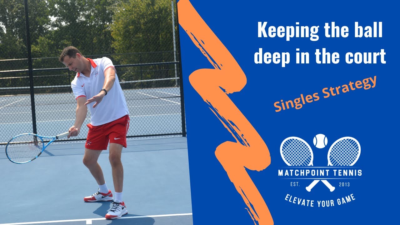 How to hit deeper in tennis [Best Singles Strategy]