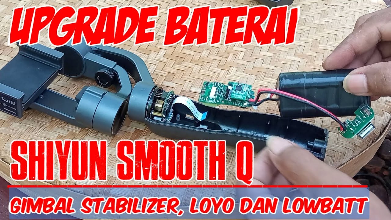 CARA SERVIS GIMBAL STABILIZER SHIYUN SMOOTH Q GANTI BATERAI,