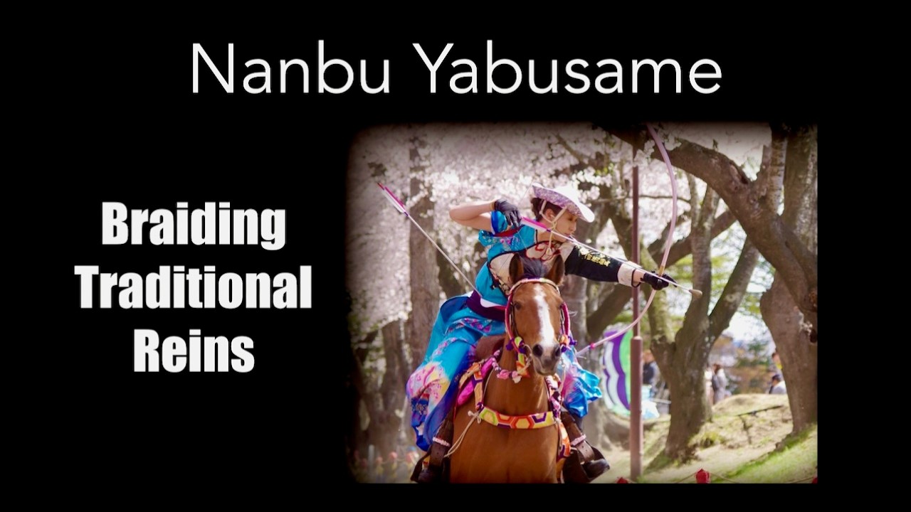 Nanbu Yabusame - Braiding Traditional Reins
