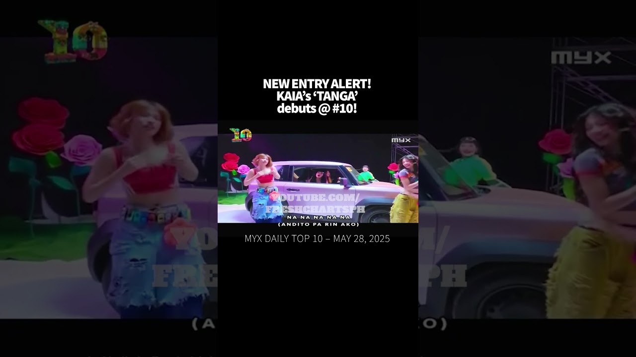 NEW ENTRY ALERT! KAIA's TANGA debuts at Number 10 | MYX DAILY TOP 10 (May 28, 2025)