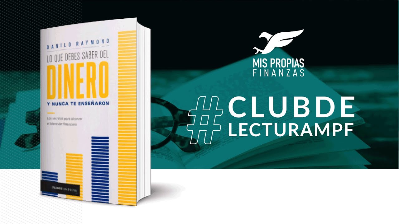 💸 Lo Que Debes Saber del Dinero Y Nunca Te Enseñaron - Danilo Raymond - Resumen del Libro