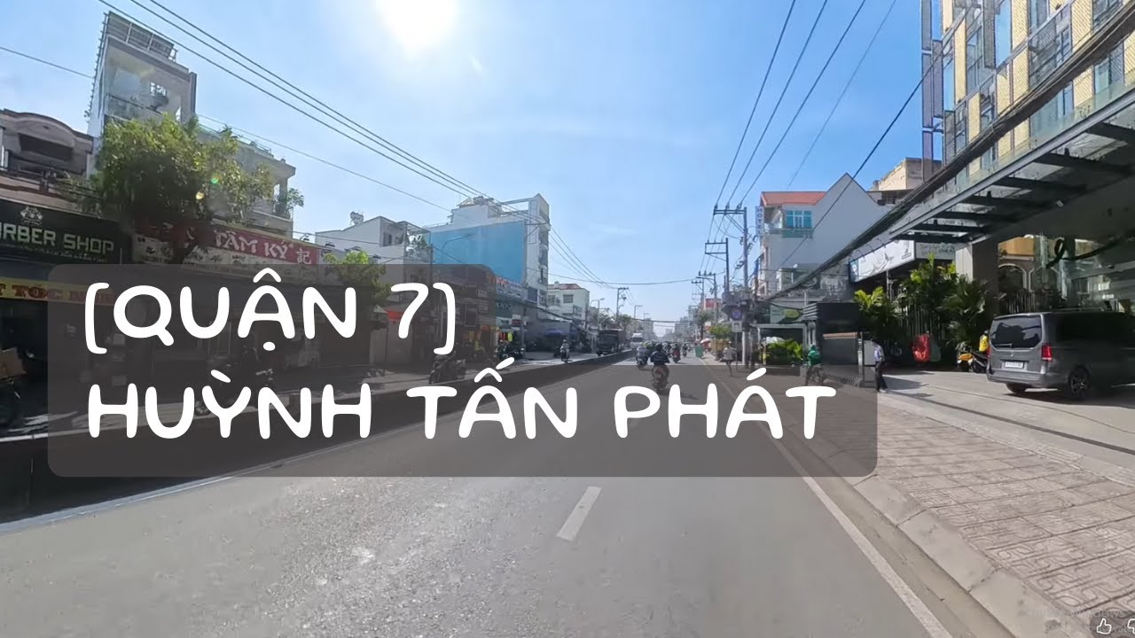 [Quận 7] Dạo Đường Huỳnh Tấn Phát | Nhịp Sống Sài Gòn