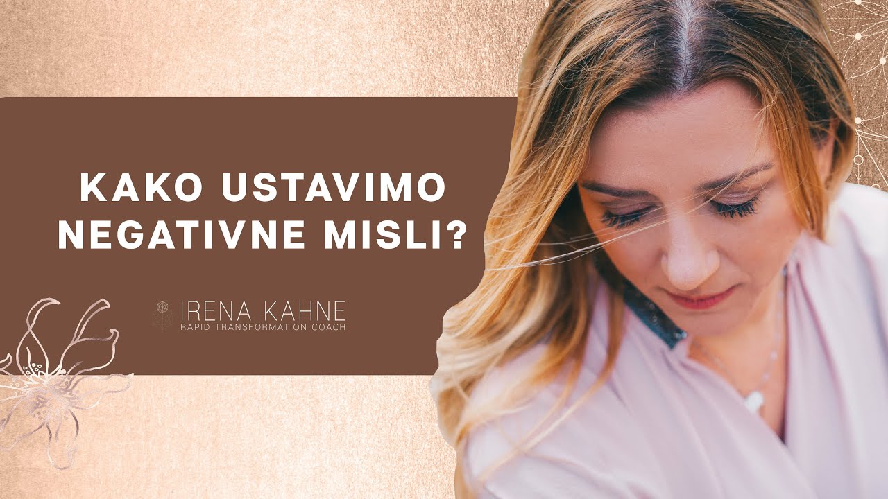 Kako ustavimo negativne misli? │5 preprostih načinov