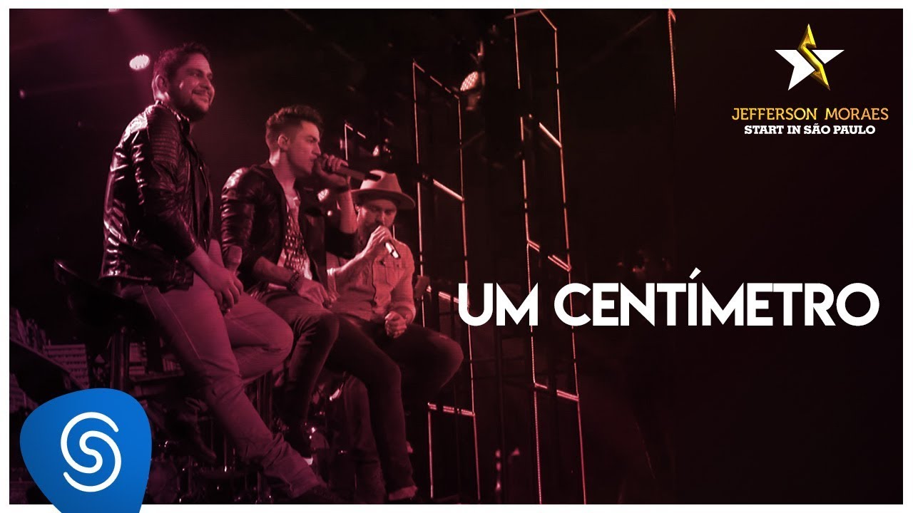 Jefferson Moraes - Um Centímetro part. Jorge & Mateus (DVD Start In São Paulo) [Vídeo Oficial]