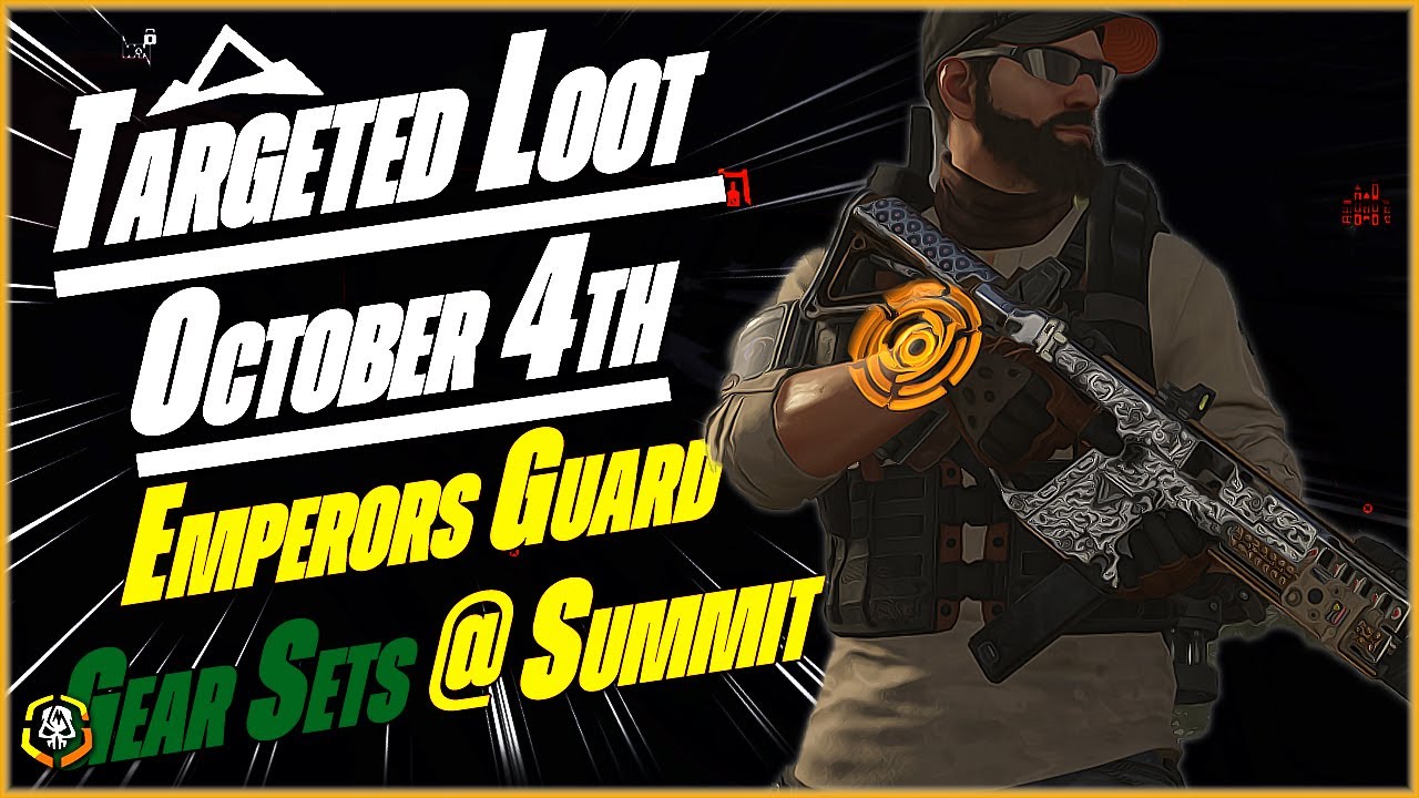 The DIVISION 2 | Targeted Loot Today | OCTOBER 4 | *EMPERORS GUARD* | Farming Guide