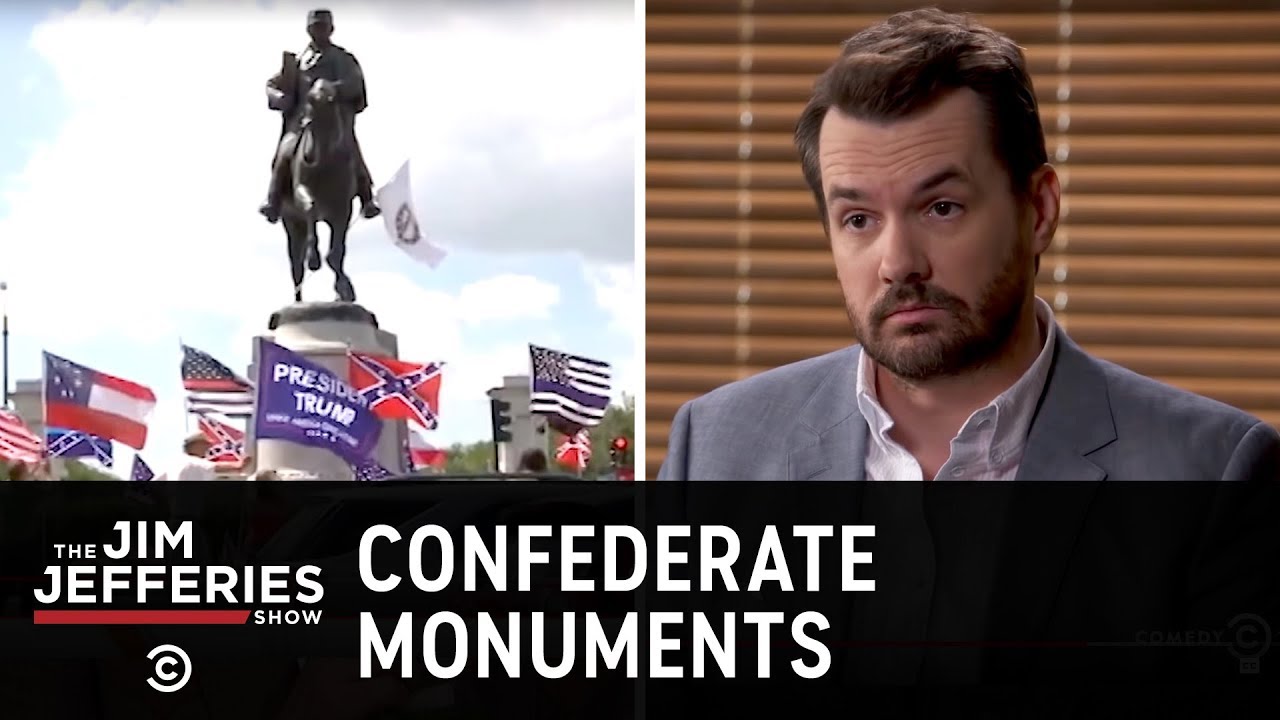 The Battle Over Confederate Monuments - The Jim Jefferies Show
