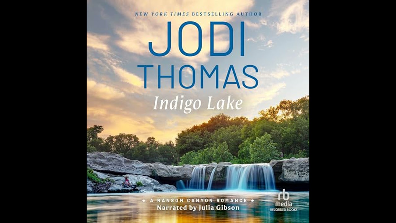 Indigo Lake by Jodi Thomas | Full Audiobook