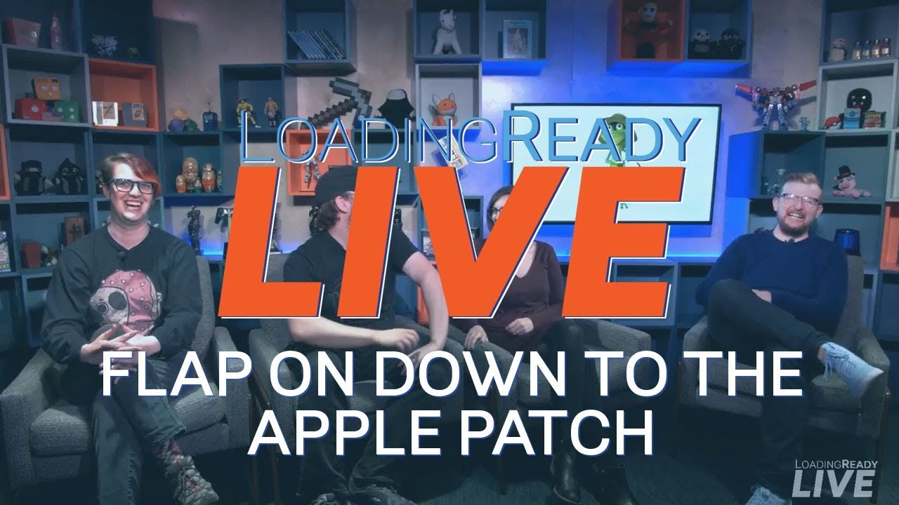 LoadingReadyLIVE Ep27 – Flap on Down to the Apple Patch