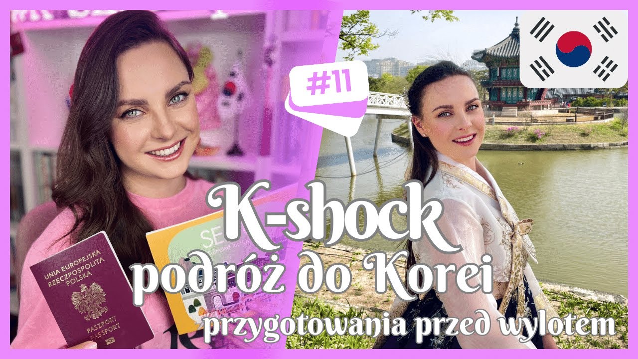 PODRÓŻ DO KOREI POŁUDNIOWEJ - przygotowania przed wylotem