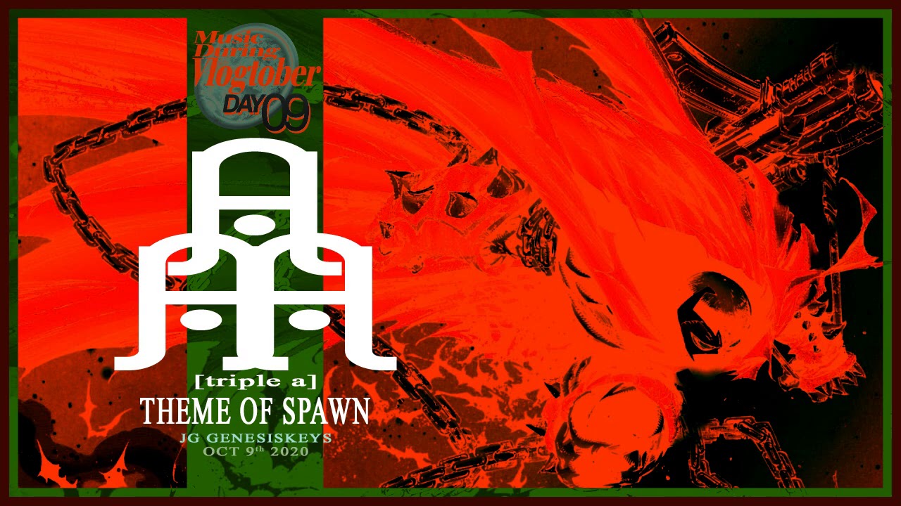 Spawn's Theme (music during Vlogtober: day 9)