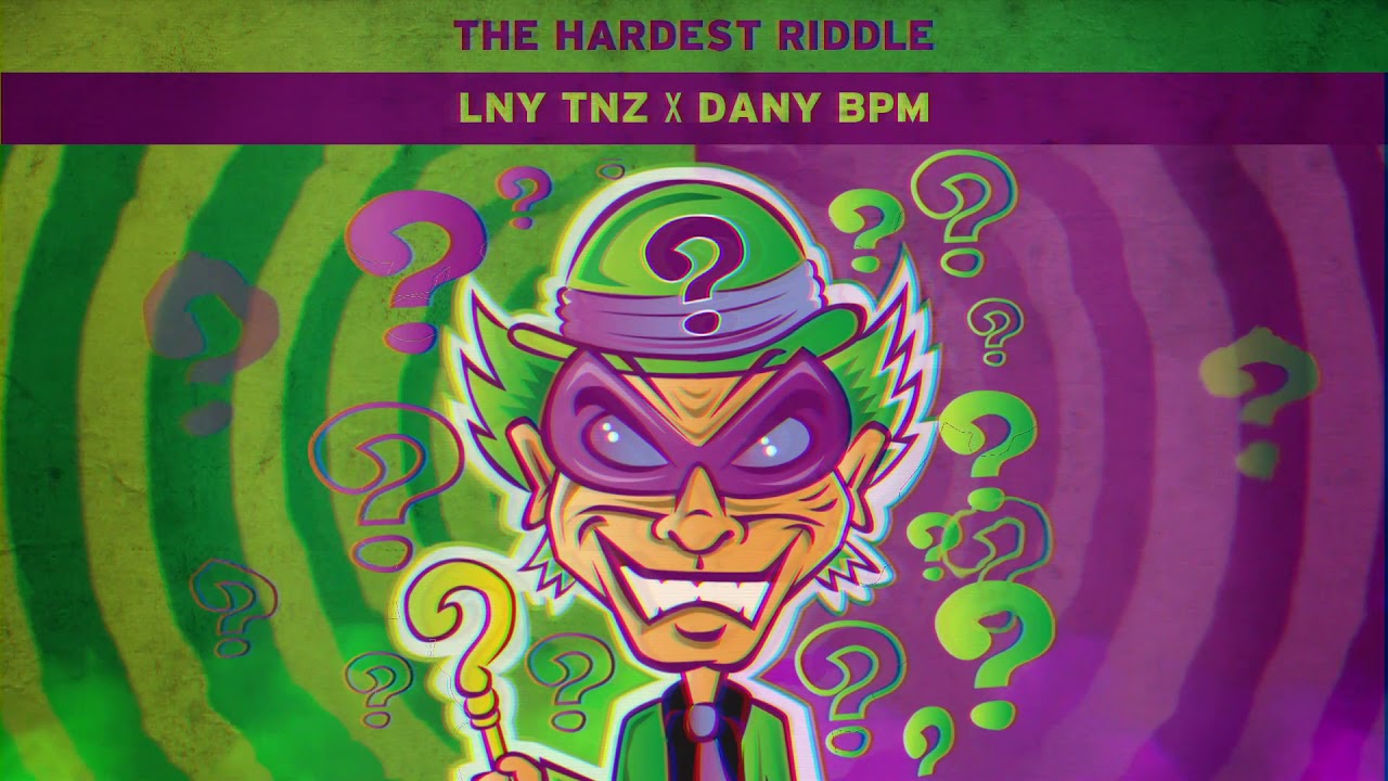LNY TNZ x Dany BPM - The Hardest Riddle *FREE DOWNLOAD*