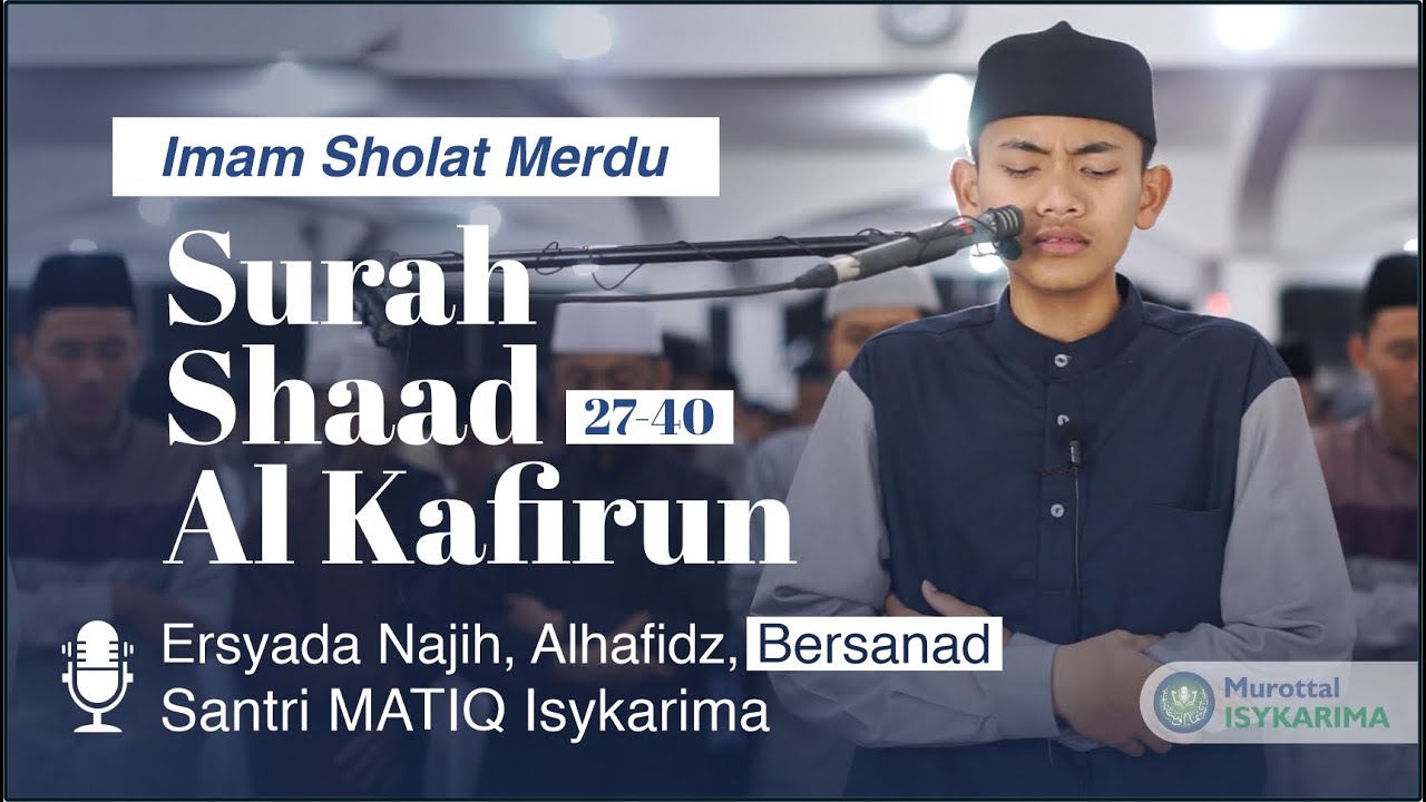Imam Sholat Merdu | Ersyada Najih, Bersanad | Surah shaad 27-40 & Al Kafirun