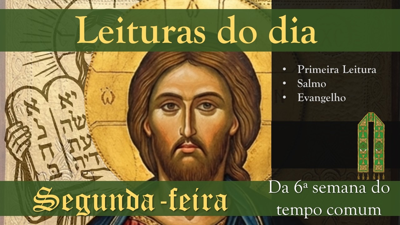 Liturgia da Palavra 16 de fevereiro de 2026 - 6ª Semana do tempo comum - Ano A