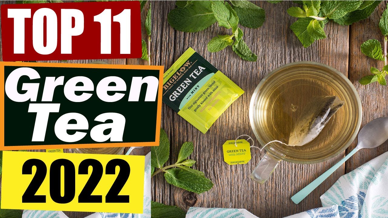11 Best Green Teas to Drink In 2022.