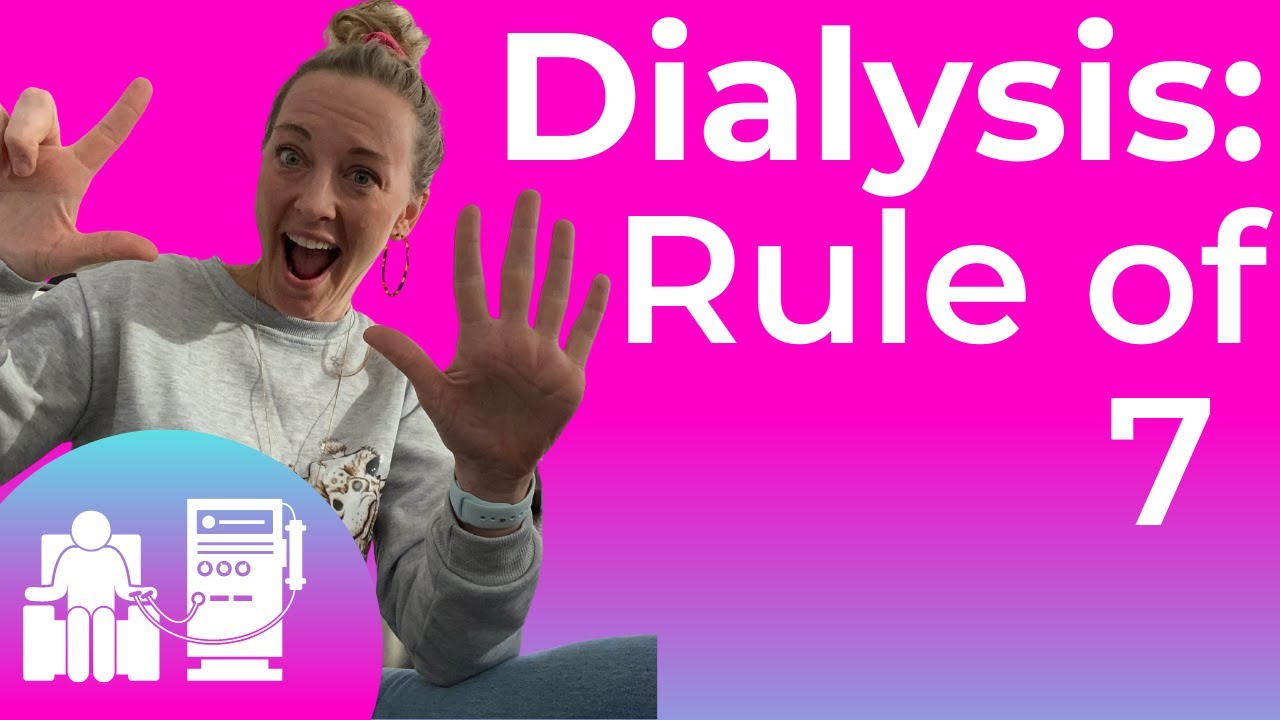 Dialysis Nursing: Rule of 7 and Potassium in Dialysate