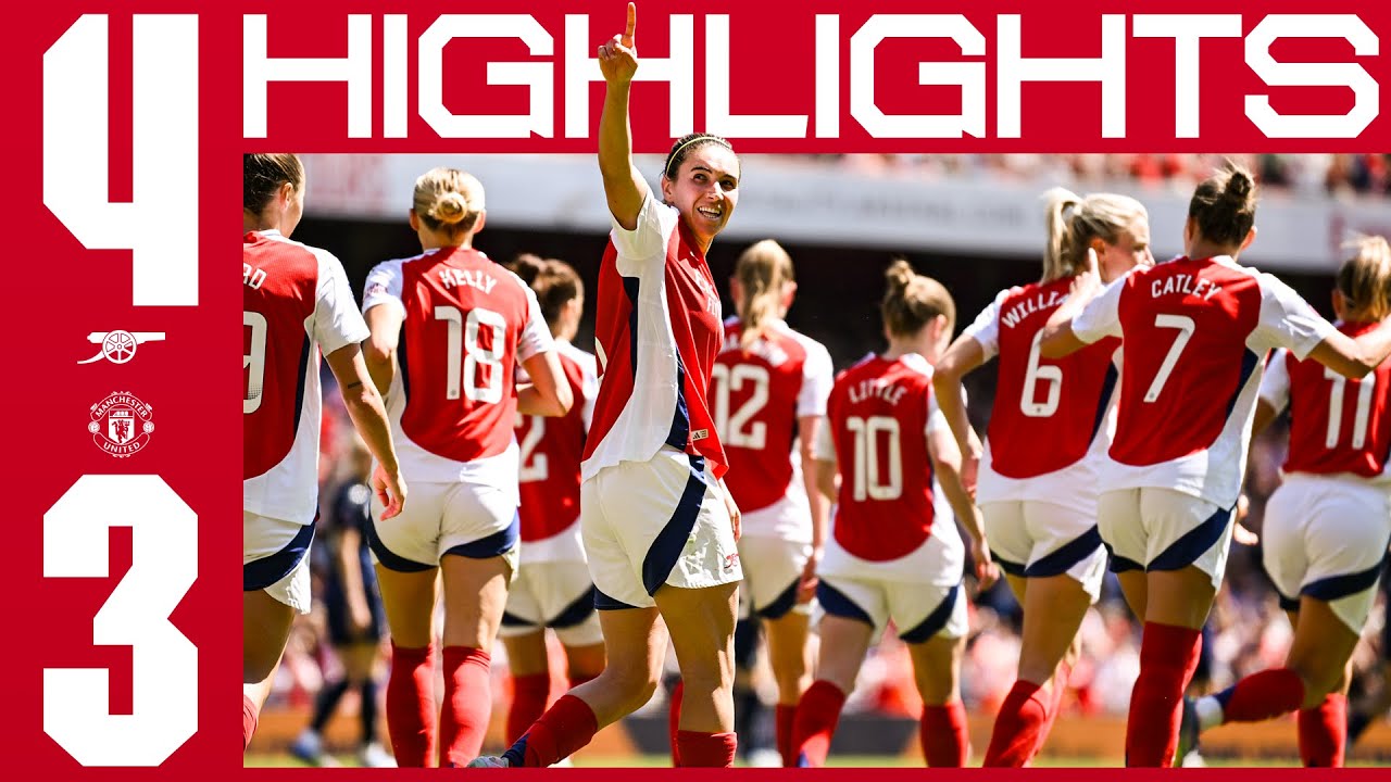 BIG WIN! | HIGHLIGHTS | Arsenal 4-3 Manchester United | WSL | Kelly, Mariona, Maanum, Little | WSL