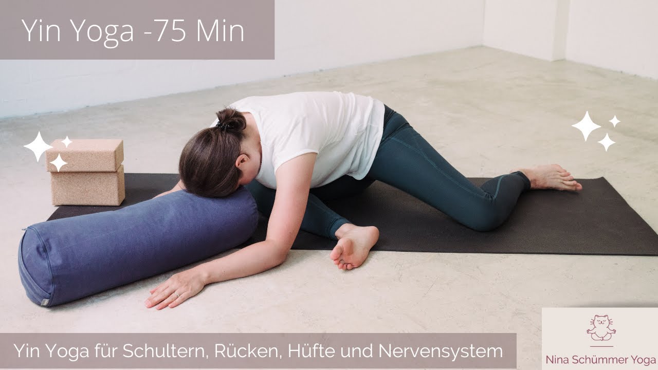 Yin Yoga | Aufzeichnung 75 Minuten - Schultern, Wirbelsäule, Hüfte, Nervensystem