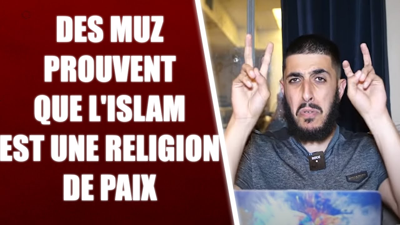 L'ISLAM EST UNE RELIGION DE PAIX - LA PAROLE AUX MUSULMANS