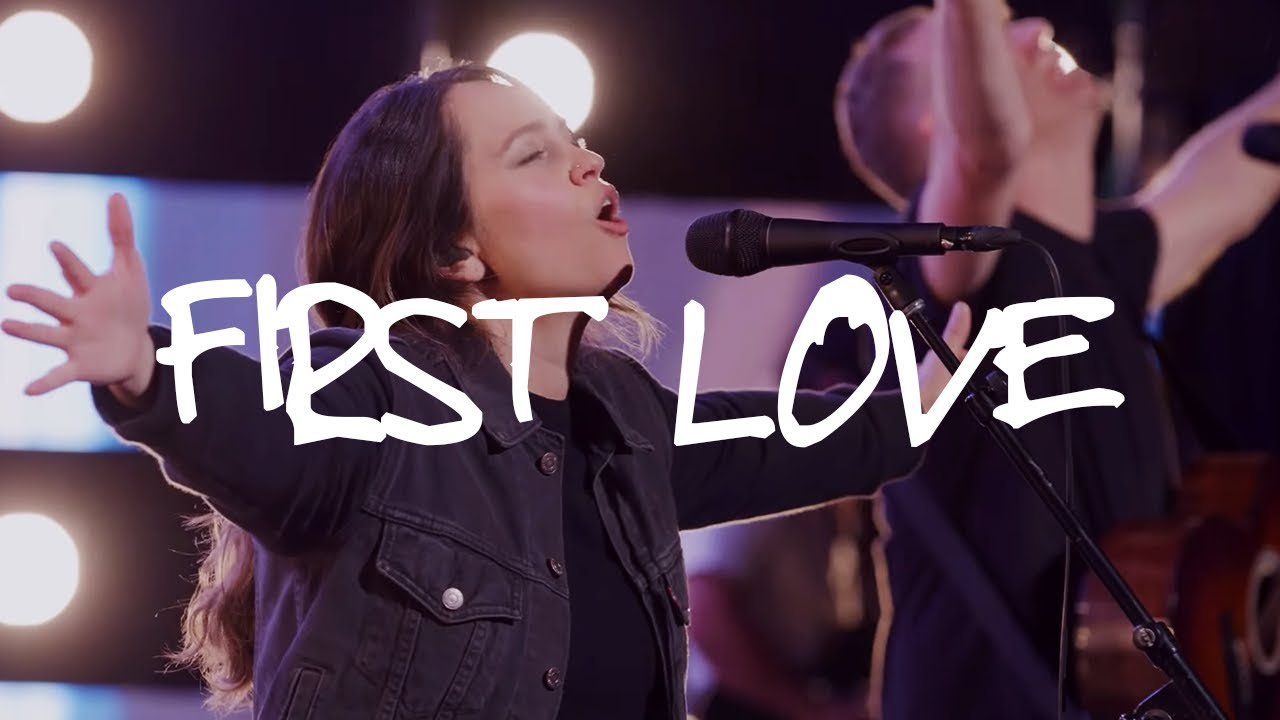 First Love | Hannah McClure | Bethel Church