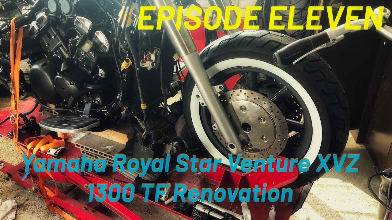 Episode Eleven - Renovation Yamaha Royal Star Venture XVZ 1300 TF