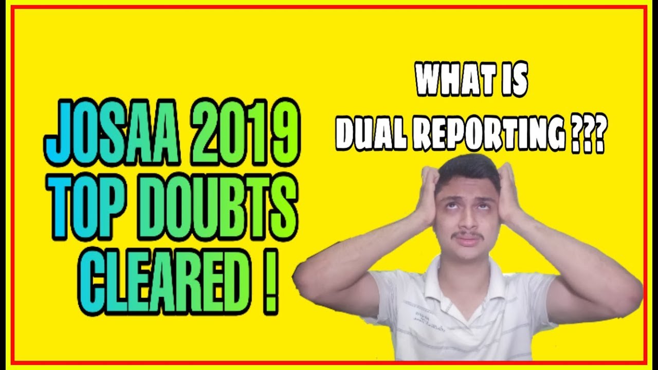 JOSAA 2019 BEST FAQ's ANSWERED || JOSAA 2019 COMPLETE DETAILS AND SCHEDULE