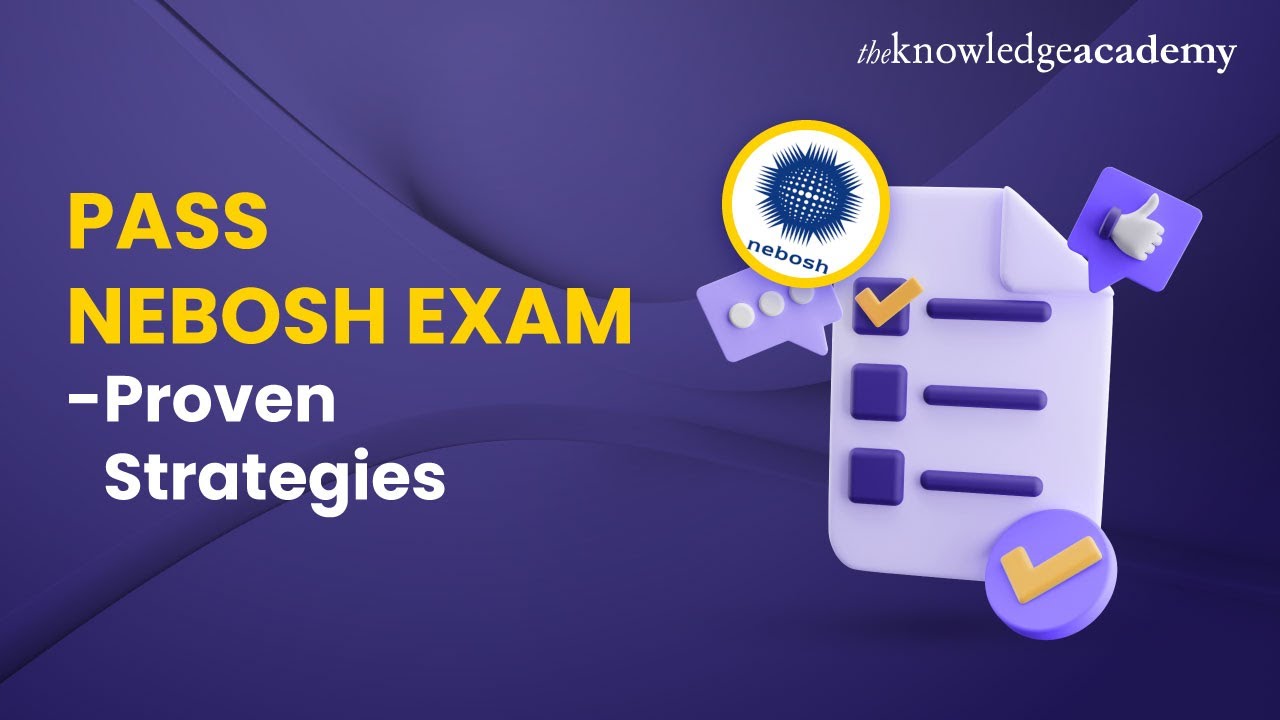 Pass Your NEBOSH Exam in 2025 with These Proven Strategies! | Easy Tips To Pass NEBOSH Exam