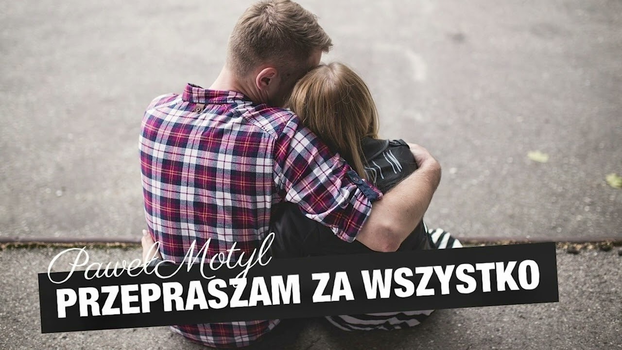 Paweł Motyl - Przepraszam za wszystko 💔