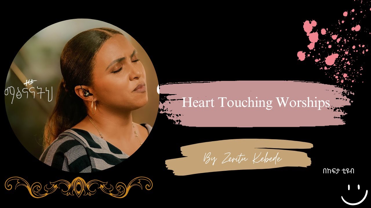 Zeritu Kebede unstoppable Gospel song collections | Matsinanatih amazing songs #zeritukebede