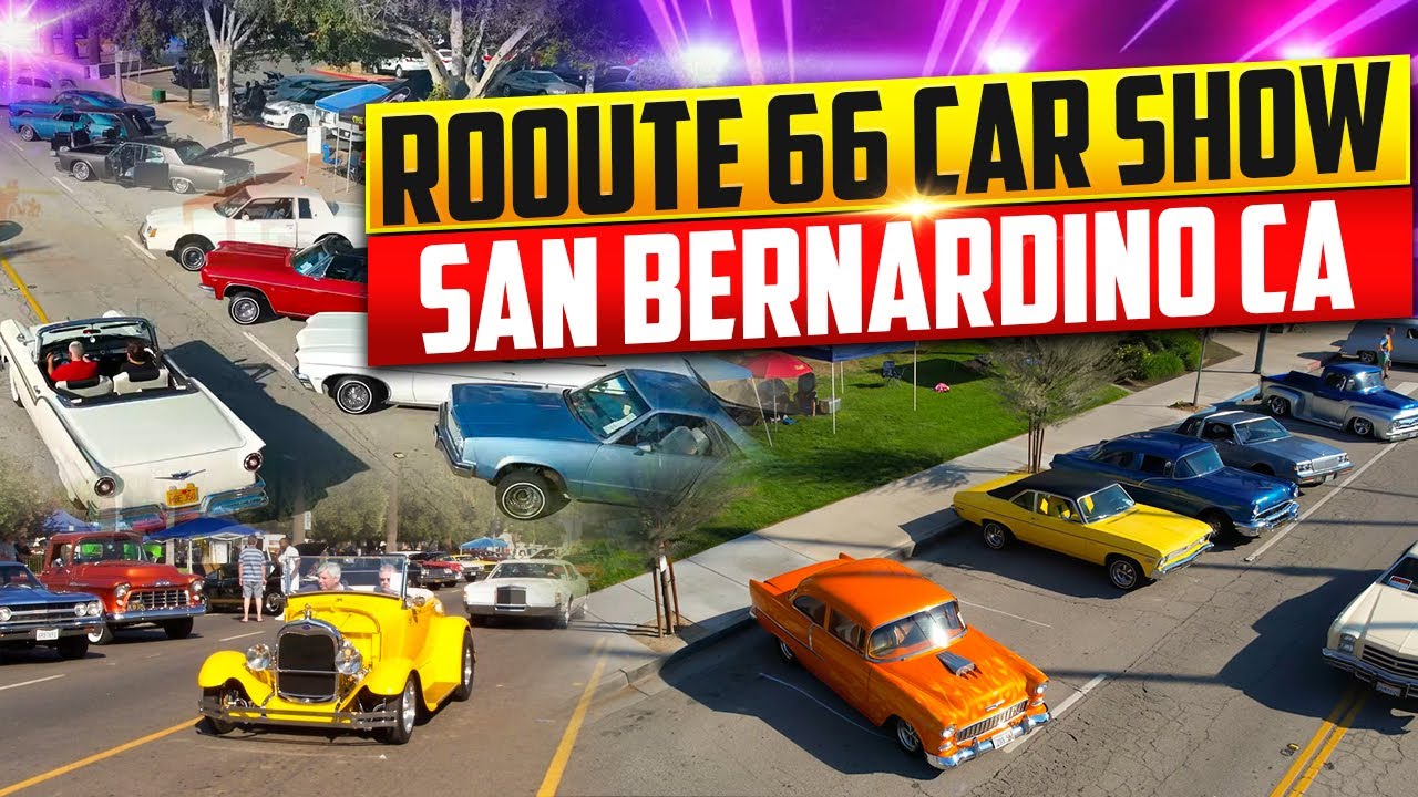Route 66  Car Show 2024 | San Bernardino CA