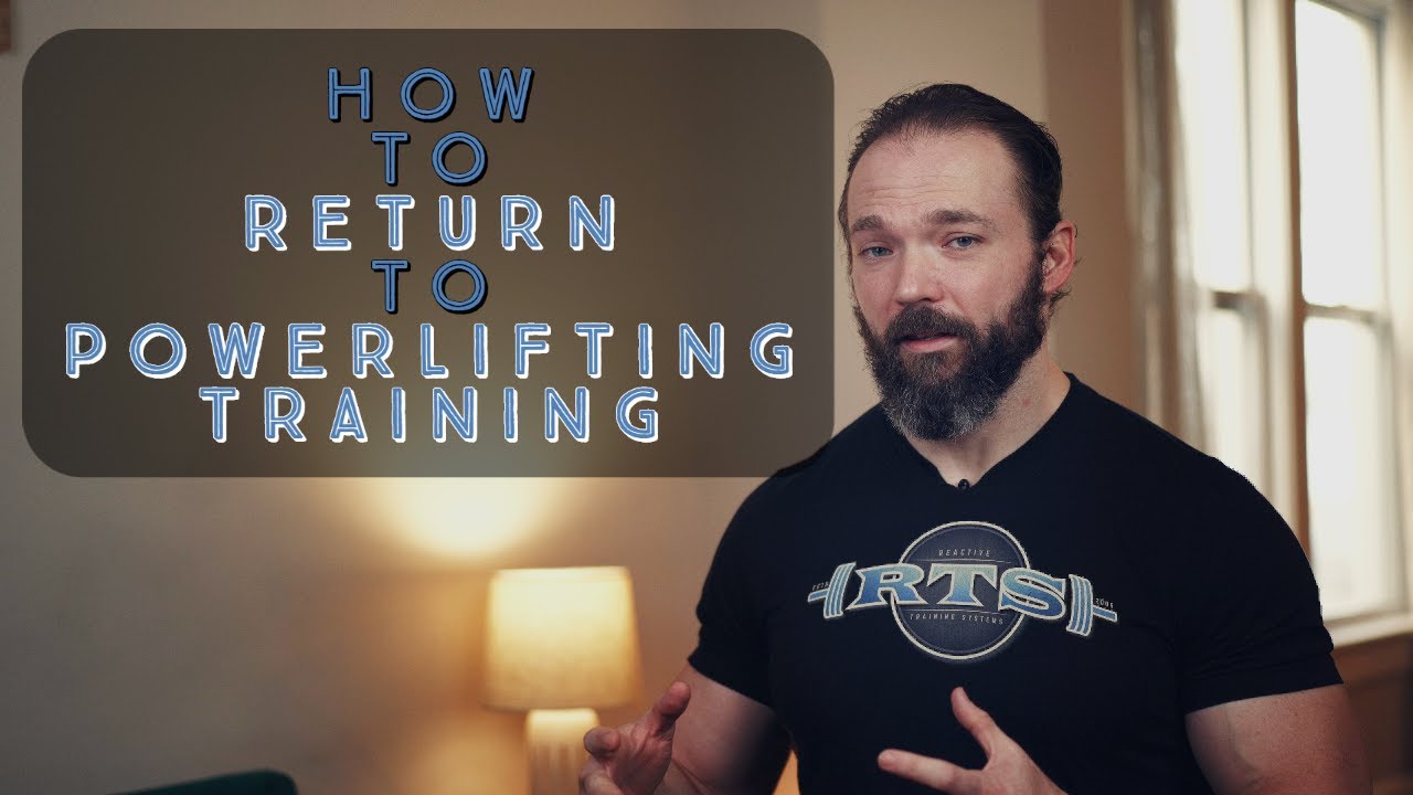 How To Return To Powerlifting Training