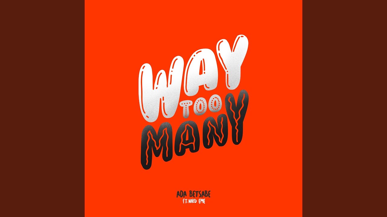 Way Too Many