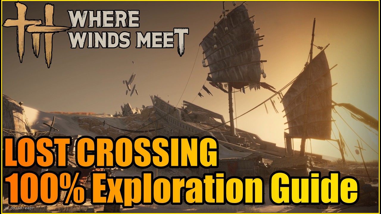 Lost Crossing 100% Exploration Guide | Where Winds Meet Hexi