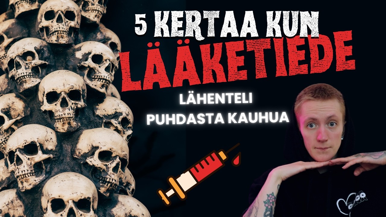 TOP 5 Kertaa kun LÄÄKETIEDE lähenteli kauhua