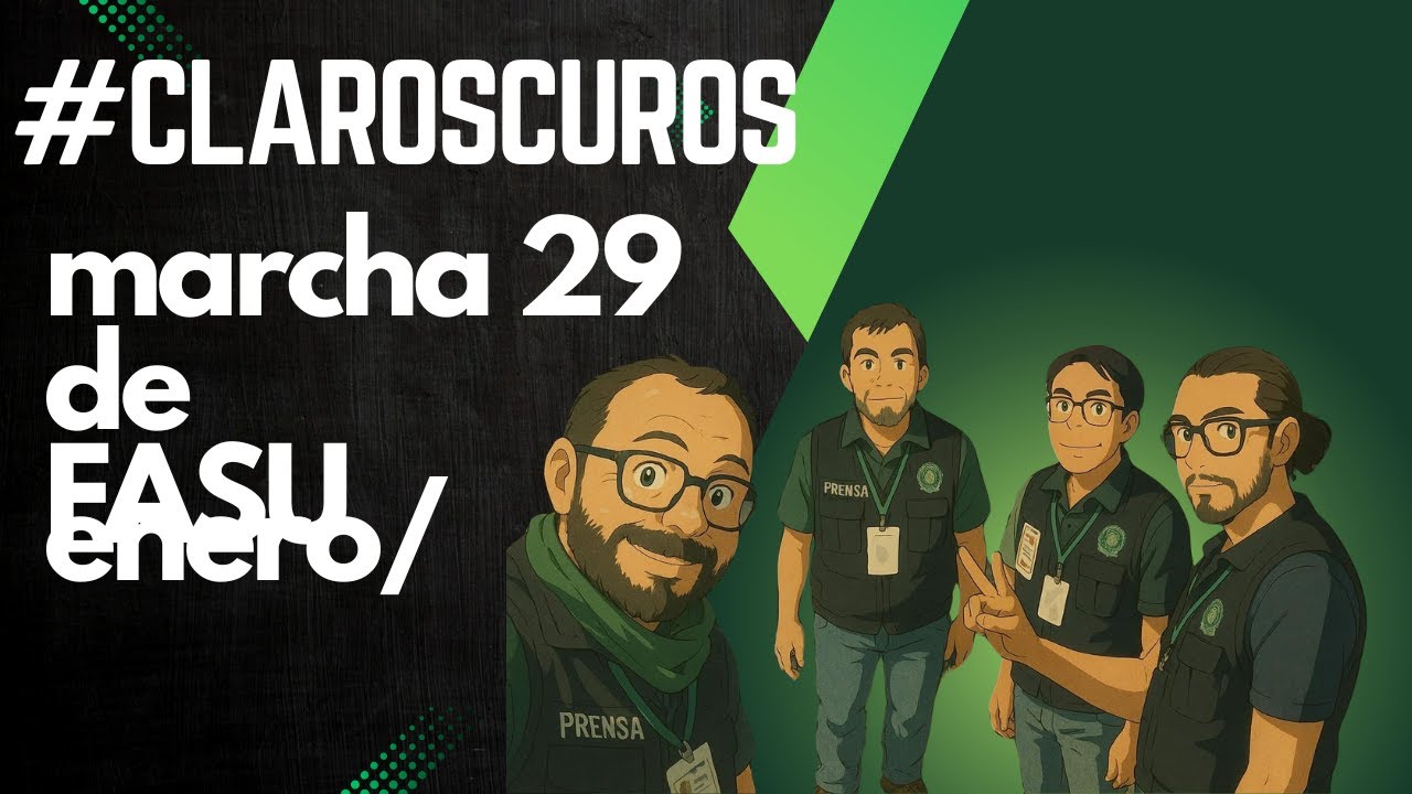 #Claroscuros Marcha del 29 de enero / Plenaria FASU / Davos, centro de la tormenta