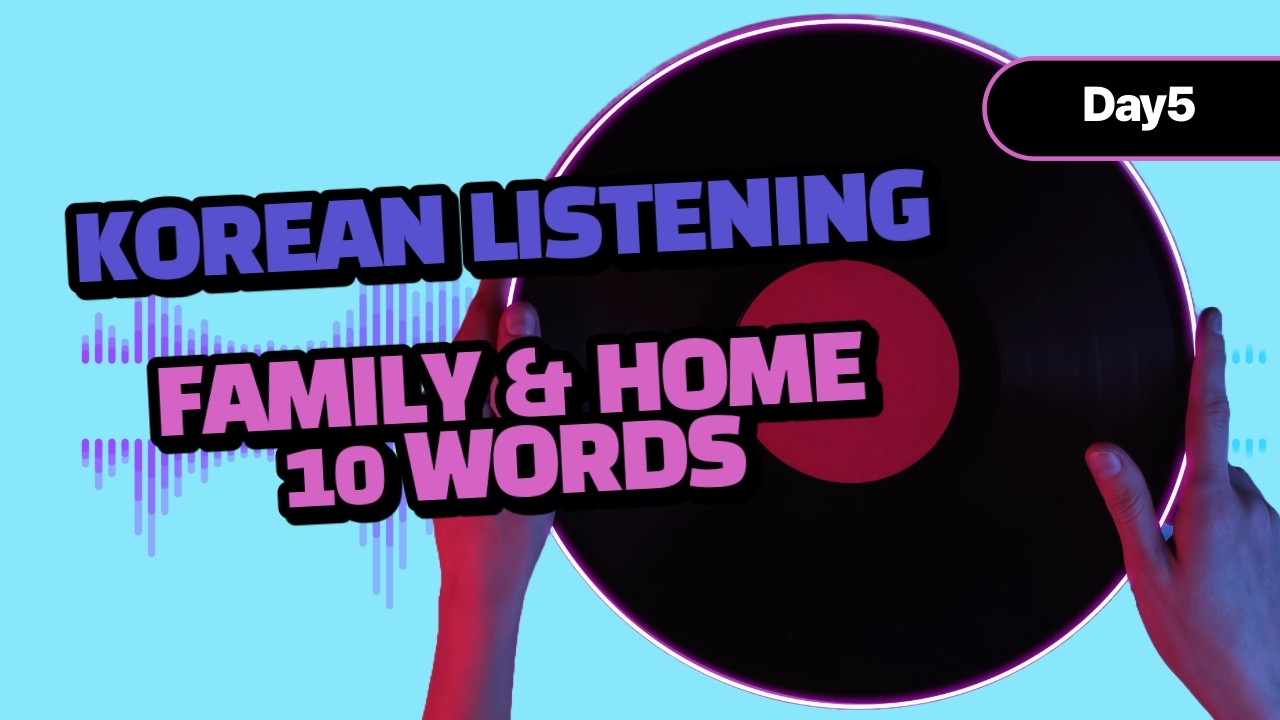 Day 5: My Family & Home | Basic Korean Vocabulary Practice