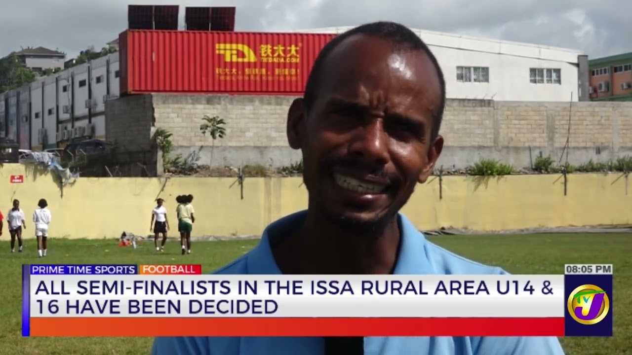 All Semi-Finalist In The ISSA Rural Area u14 & 16 Have Been Decided  | TVJ Sports