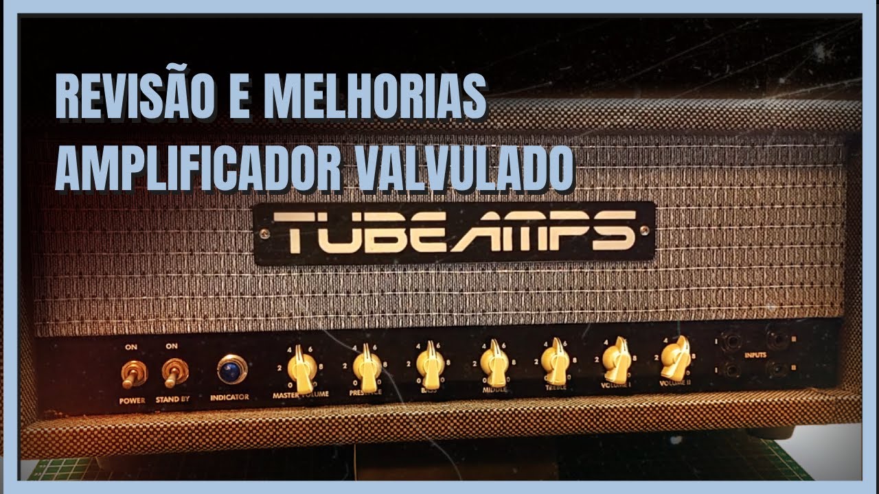 Restauração de Amp Valvulado Brasileiro: TubeAmps Bassman com Válvulas 6L6 e Red Plate