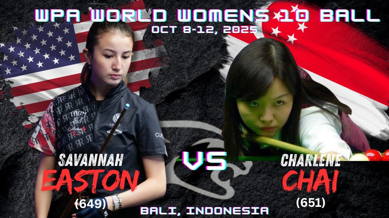 SAVANNAH EASTON 🇺🇸 vs CHARLENE CHAI 🇸🇬 | WPA World Women’s 10 Ball Championship