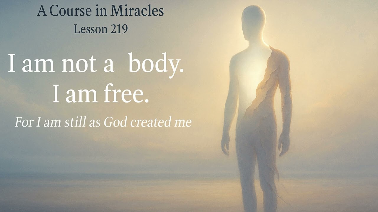 A Course In Miracles ACIM  - Lesson 219 - Review Lesson 199.