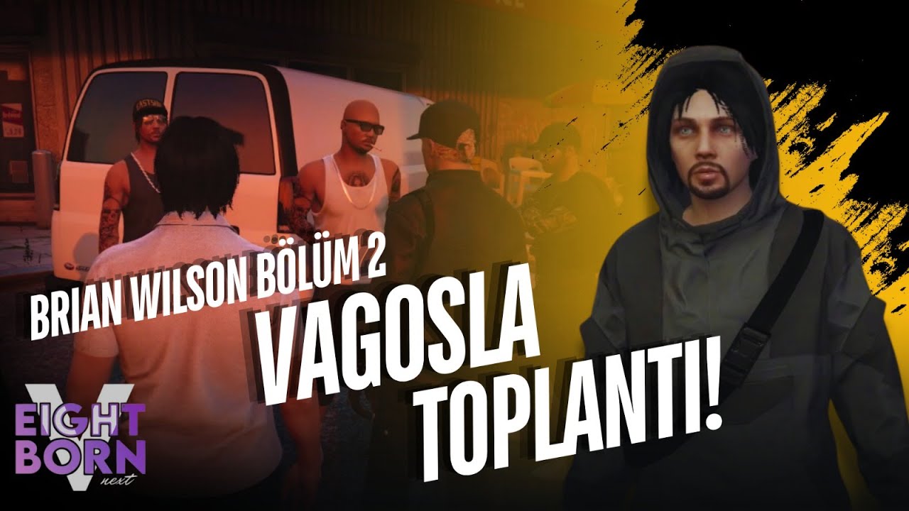 EightbornV Next | Brian Wilson | Vagosla Toplantı | Ekipleşmeler Başlıyor mu? | Bölüm 2