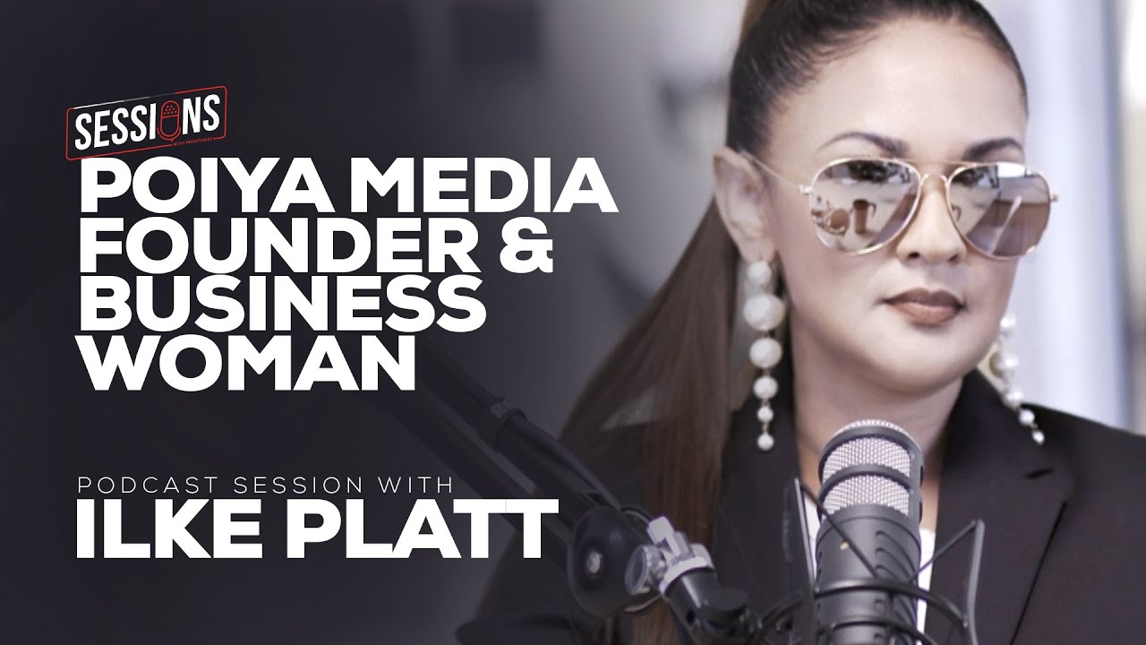 Sessions 17. ILke Platt - Poiya Media Founder & Business Woman - Sessions Namibia