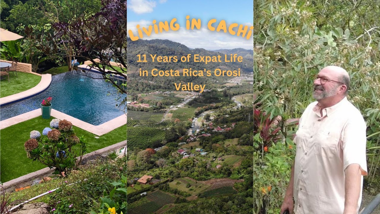 Living in Cachi: 11 Years of Expat Life in Costa Rica's Orosi Valley