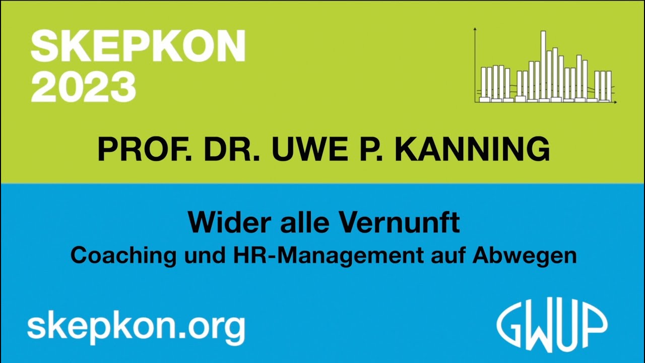 Wider alle Vernunft - Coaching/HRM auf Abwegen - Prof. Dr. Uwe Kanning (Skepkon 2023)