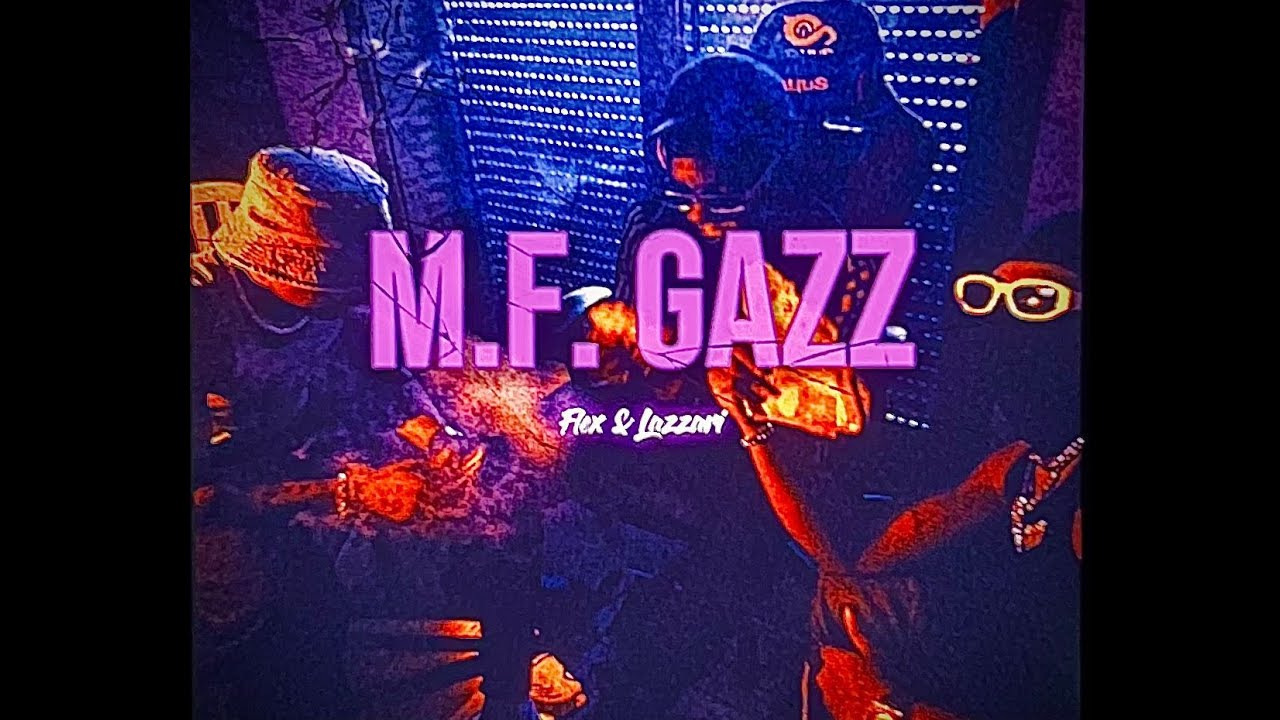 Flex & Lazzari - M.F. Gazz (Oficial Audio)