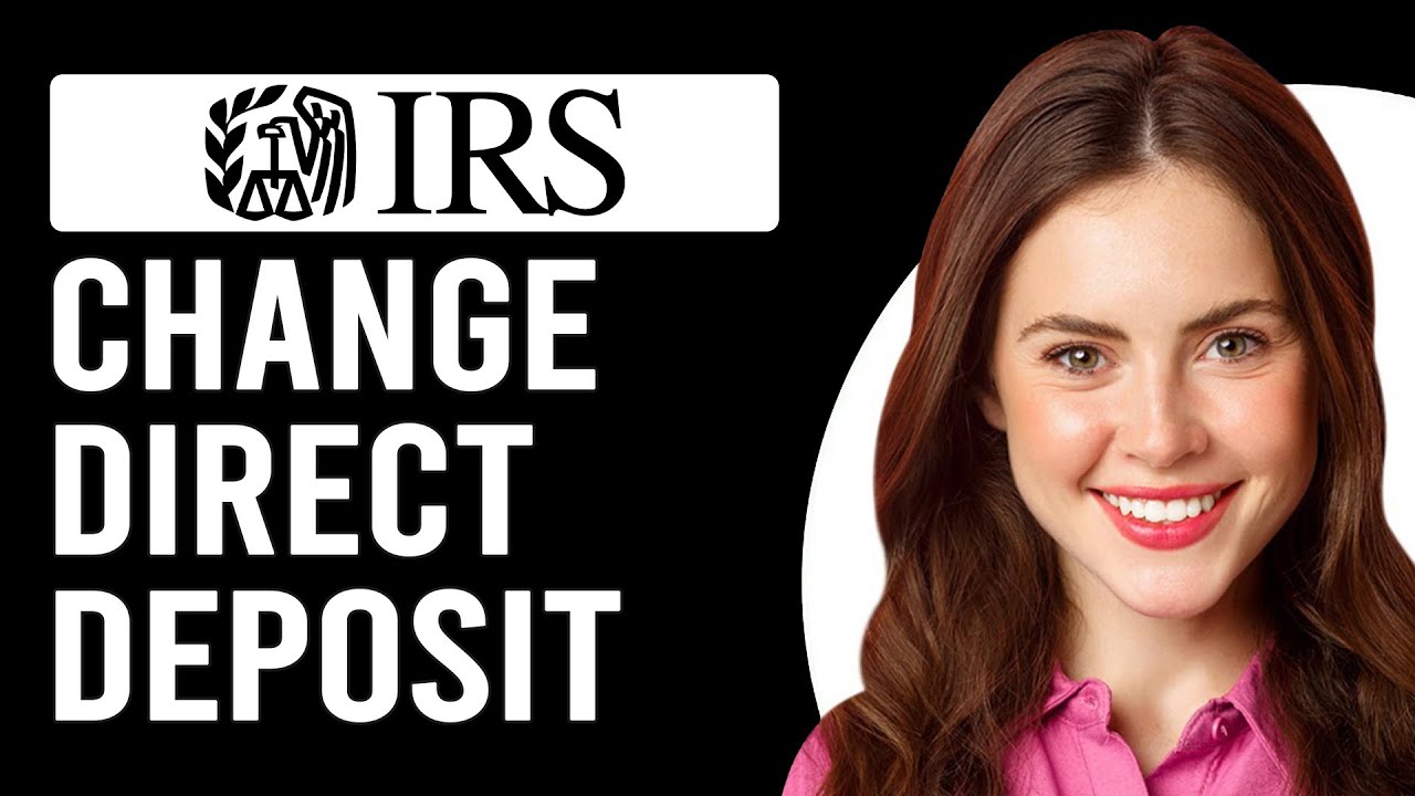 How To Change Direct Deposit With IRS Online (How Do I Update My Direct Deposit With IRS?)