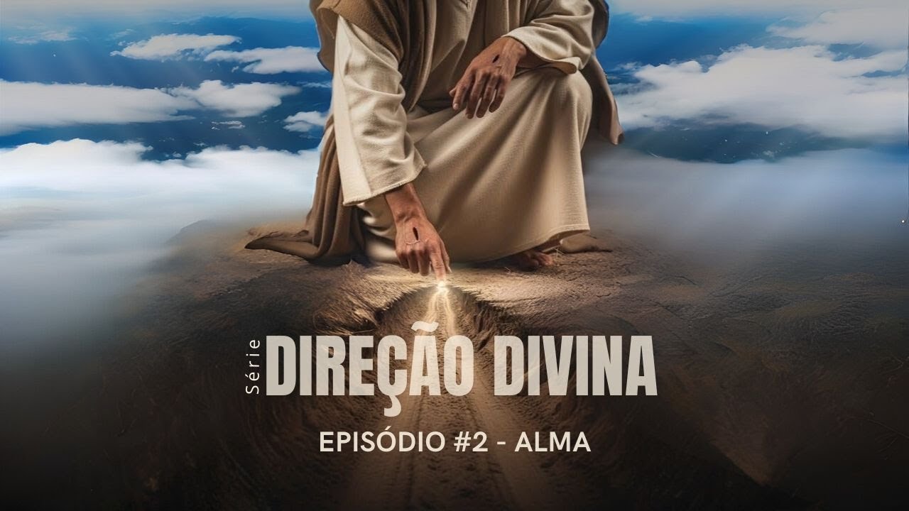 DIREÇÃO DIVINA - EP #2 ALMA - PR THIAGO AMARAL