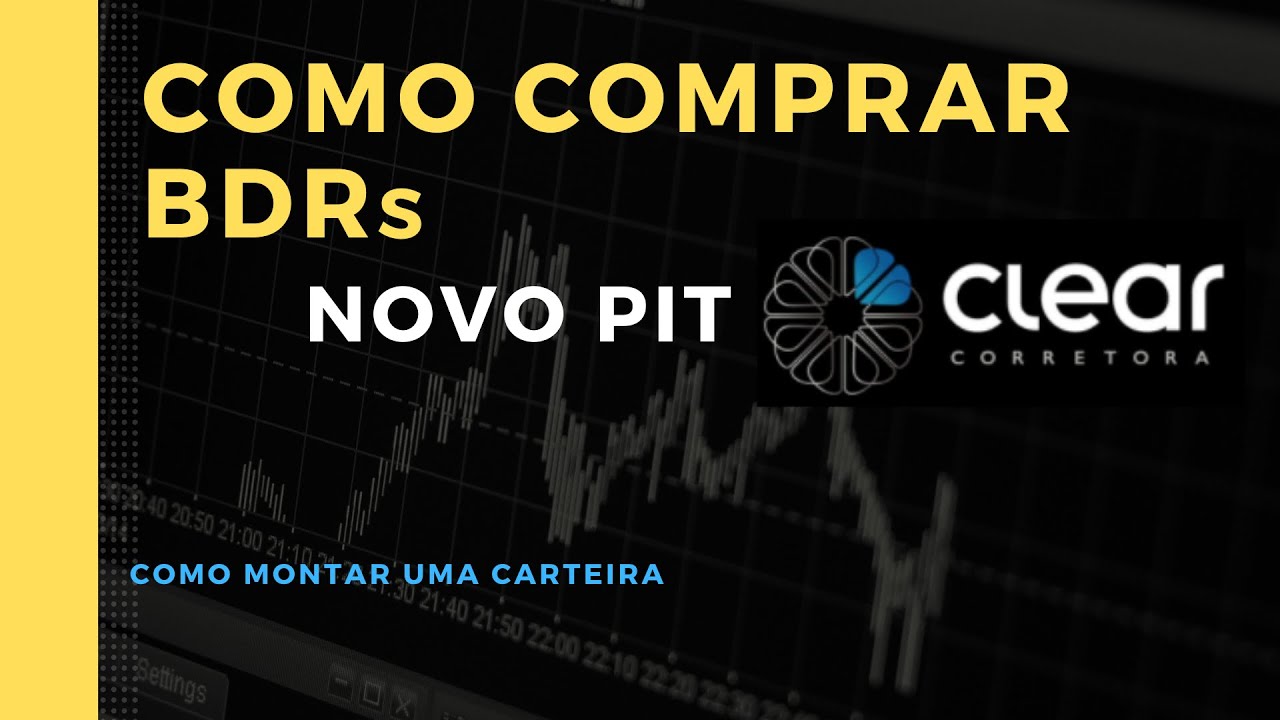 BDRs &ndash; Como Investir pela CLEAR [ LISTA com mais de 600 BDRs !!!], IR e INFORMA&Ccedil;&Otilde;ES IMPORTANTES!!!